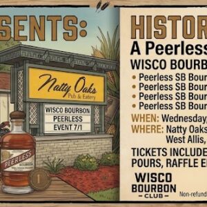 WISCO BC - Event #11 2026 - July 1st, 2026   - Natty Oaks Lounge - Peerless Single Barrel Experience