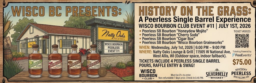 WISCO BC - Event #11 2026 - July 1st, 2026 - Natty Oaks Lounge - Peerless Single Barrel Experience