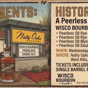 WISCO BC - Event #12 2026 - August 5th, 2026   - Natty Oaks Lounge - Peerless Single Barrel Rye Experience
